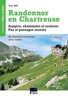 Couverture du livre « Randonner en chartreuse - 3eme edition » de Yves Ray aux éditions Gap