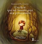 Couverture du livre « L'arbre qui ne tenait pas ses promesses » de Emmanuel Parmentier et Alain Mathiot aux éditions Grrr...art