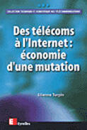Couverture du livre « Des telecoms a l'internet - economie d'un mutation » de Turpin aux éditions Eyrolles
