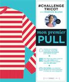 Couverture du livre « Challenge tricot : mon premier pull » de Marion Blush aux éditions Marabout