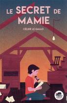 Couverture du livre « Le secret de Mamie » de Celine Le Gallo aux éditions Oskar