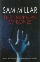 Couverture du livre « The Darkness of Bones » de Sam Millar aux éditions The O'brien Press Digital