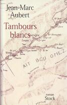 Couverture du livre « Tambours Blancs » de Jean-Marc Aubert aux éditions Stock