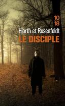 Couverture du livre « Le disciple » de Michael Hjorth et Hans Rosenfeldt aux éditions 10/18