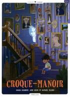 Couverture du livre « Croque-manoir t.1 » de Anne Loyer et Ingrid Chabbert et Raphael Maaden aux éditions Frimousse