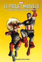 Couverture du livre « Le projet Marvels ; la naissance des super-héros » de Ed Brubaker et Steve Epting aux éditions Panini