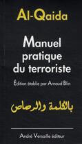 Couverture du livre « Manuel pratique du terroriste » de Al-Qaida et Arnaud Blin aux éditions Renaissance Du Livre