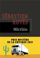 Couverture du livre « Mictlán » de Sebastien Rutes aux éditions Gallimard