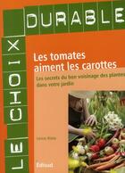 Couverture du livre « Les tomates aiment les carottes » de Louise Riotte aux éditions Edisud