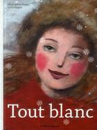 Couverture du livre « Tout blanc » de Marie-Sabine Roger et Sylvie Serprix aux éditions Casterman