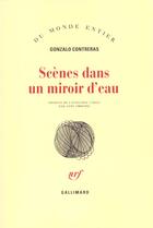 Couverture du livre « Scenes dans un miroir d'eau roman » de Gonzalo Contreras aux éditions Gallimard