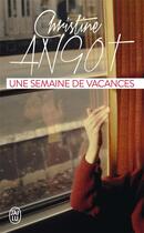 Couverture du livre « Une semaine de vacances » de Christine Angot aux éditions J'ai Lu
