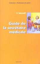 Couverture du livre « Guide de la secretaire medicale » de Sokoloff V. aux éditions Maloine
