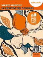 Couverture du livre « Le parfum des cendres - livre audio 1 cd mp3 » de Mangez Marie aux éditions Audiolib