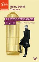 Couverture du livre « La désobeissance civile ; la vie sans principe » de Henry David Thoreau aux éditions J'ai Lu