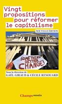 Couverture du livre « Vingt propositions pour réformer le capitalisme » de Gael Giraud et Cecile Renouard aux éditions Flammarion