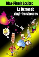 Couverture du livre « Le démon de vingt-trois heures » de Max-Firmin Leclerc aux éditions Ao Vivo