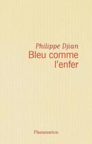 Couverture du livre « Bleu comme l'enfer » de Philippe Djian aux éditions Flammarion