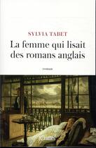 Couverture du livre « La femme qui lisait des romans anglais » de Sylvia Tabet aux éditions Lattes