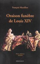 Couverture du livre « Oraison funebre de louis xiv » de Francois Massillon aux éditions Millon