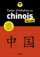 Couverture du livre « Cahier d'initiation au chinois pour les nuls » de Li Jing aux éditions First