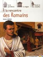 Couverture du livre « À la rencontre des romains » de Magali Wiener aux éditions Pere Castor