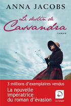 Couverture du livre « Le destin de Cassandra t.1 » de Anna Jacobs aux éditions Editions De La Loupe