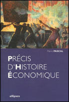 Couverture du livre « Precis d histoire economique » de Pierre Pascal aux éditions Ellipses