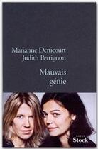 Couverture du livre « Mauvais génie » de Judith Perrignon et Marianne Denicourt aux éditions Stock