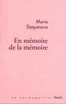 Couverture du livre « En mémoire de la mémoire » de Maria Stepanova aux éditions Stock