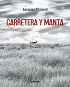 Couverture du livre « Carretera y manta » de Jacques Durand aux éditions Atelier Baie