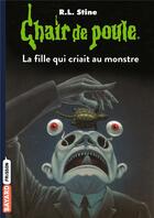 Couverture du livre « La fille qui criait au monstre » de R. L. Stine aux éditions Bayard Jeunesse