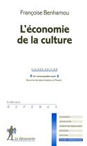 Couverture du livre « L'économie de la culture (6ème édition) » de Francoise Benhamou aux éditions La Decouverte