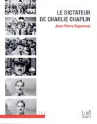 Couverture du livre « Le dictateur de Charlie Chaplin » de Jean-Pierre Esquenazi aux éditions Pu De Lyon