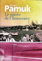 Couverture du livre « Le musée de l'innocence » de Orhan Pamuk aux éditions Gallimard