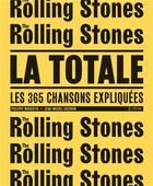 Couverture du livre « La totale ; Rolling Stones ; les 365 chansons expliquées » de Philippe Margotin et Jean-Michel Guesdon aux éditions Epa