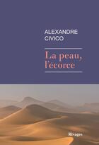 Couverture du livre « La peau, l'écorce » de Alexandre Civico aux éditions Rivages