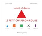 Couverture du livre « Le Petit Chaperon Rouge » de Sonia Chaine et Adrien Pichelin aux éditions Flammarion Jeunesse