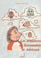 Couverture du livre « Les aventures de Kasnambar le hérisson » de Vanessa Breviere aux éditions Abm Courtomer