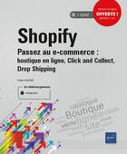 Couverture du livre « Shopify, passez au e-commerce : boutique en ligne, click and collect, drop shipping » de Didier Mazier aux éditions Eni