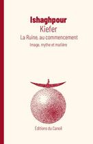 Couverture du livre « Kiefer » de Youssef Ishaghpour aux éditions Editions Du Canoe