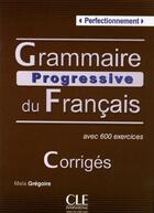 Couverture du livre « Corrigés grammaire progressive du frangais ; niveau perfectionnement » de Maia Gregoire aux éditions Cle International