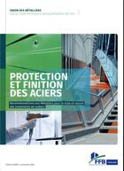 Couverture du livre « Protection et finition des aciers - recommandations aux metalliers pour la mise en oeuvre des traite » de Collectif Ffb aux éditions Sebtp