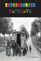 Couverture du livre « Natchave » de Alain Guyard aux éditions Le Dilettante