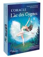Couverture du livre « L'oracle du lac des cygnes : 45 cartes oracle et le livre d'accompagnement pour avancer sur son chemin » de Carole-Anne Eschenazi aux éditions Eyrolles