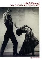 Couverture du livre « Les danseurs de l'aube » de Marie Charrel aux éditions L'observatoire