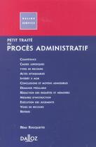 Couverture du livre « Petit Traite Du Proces Administratif » de Remi Rouquette aux éditions Dalloz