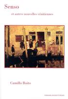 Couverture du livre « Senso et autres nouvelles vénitiennes » de Camillo Boito aux éditions Sorbonne Universite Presses