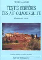 Couverture du livre « Textes Berberes Des Ait Ouaouzguite ; Ouarzazate Maroc » de Pierre Amard aux éditions Edisud