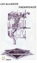 Couverture du livre « Les alliances paradoxales » de Darave Mahia aux éditions Abm Courtomer